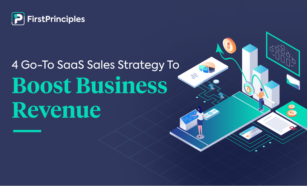 4 Go-To SaaS Sales Strategy To Boost Business Revenue in 2022