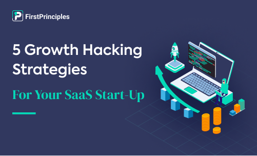 5 Growth Hacking Strategies for Your SaaS Start-Up