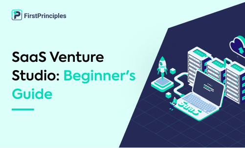 SaaS Venture Studio: Beginners' Guide