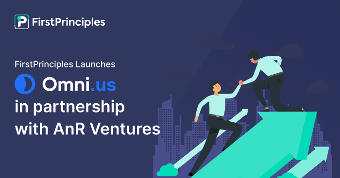FirstPrinciples Launches Omni.US in partnership with AnR Ventures