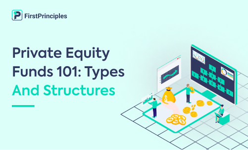 Private Equity Funds 101: Types and Structures